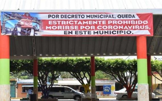 Prohíben a pobladores del municipio de Soconusco, Veracruz morirse por COVID-19