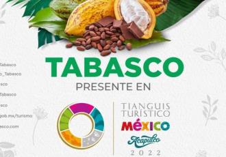 Tabasco tendrá presencia, en el Tianguis Turístico de México 2022