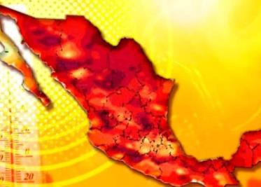 México tendrá temperaturas de hasta 48 °C en estos estados