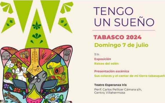 El próximo 7 de julio iniciará el evento Tengo Un Sueño Tabasco 2024