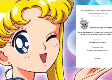 Tesis del Tec de Monterrey genera debate en redes sociales: "Sailor Moon me hizo gay"